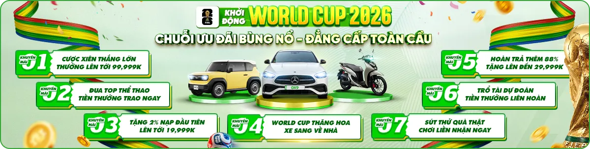 Tưng bừng huyến mãi OK9 VIP Fifa World Cup 2026